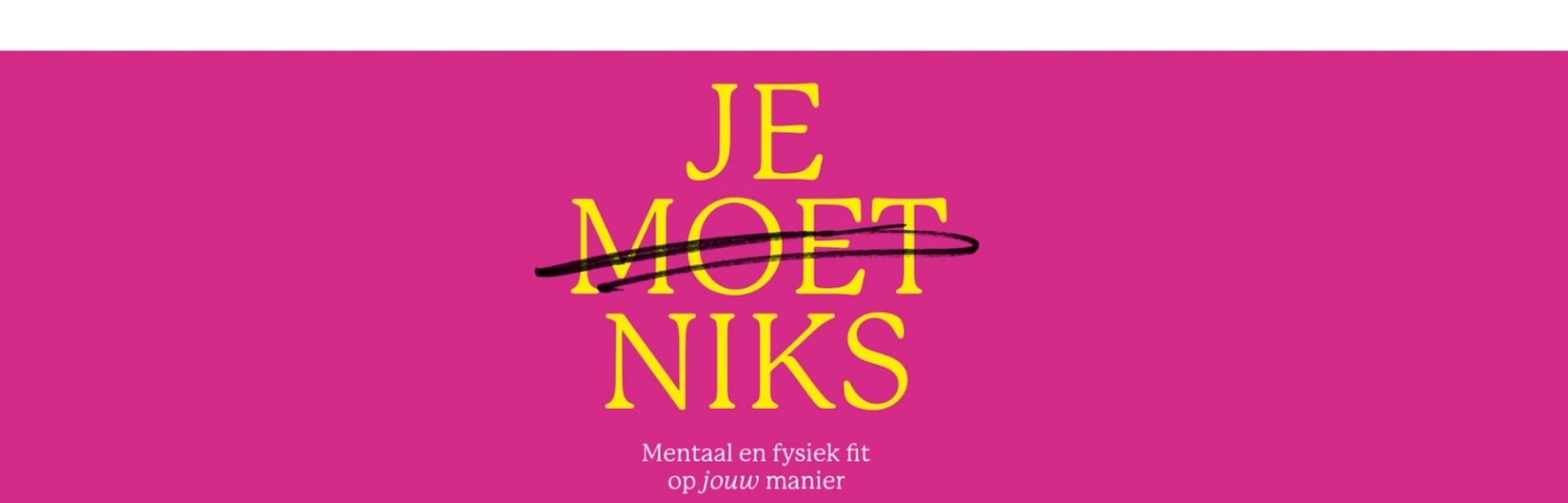 Je Moet Niks